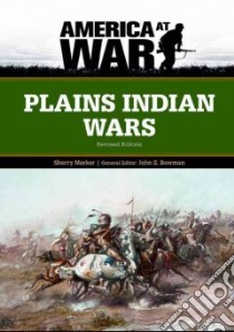Plains Indian Wars libro in lingua di Marker Sherry, Bowman John S. (EDT)