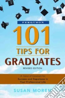 101 Tips for Graduates libro in lingua di Morem Susan