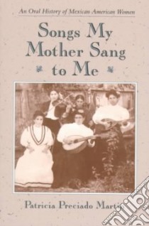 Songs My Mother Sang to Me libro in lingua di Martin Patricia Preciado