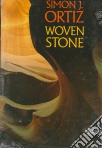 Woven Stone libro in lingua di Ortiz Simon J.