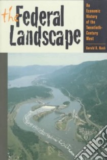 The Federal Landscape libro in lingua di Nash Gerald D.
