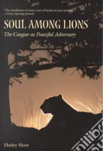 Soul Among Lions libro in lingua di Shaw Harley G.