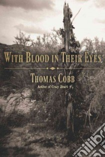 With Blood in Their Eyes libro in lingua di Cobb Thomas