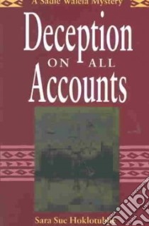 Deception on All Accounts libro in lingua di Hoklotubbe Sara Sue