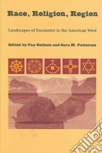 Race, Religion, Region libro in lingua di Botham Fay (EDT), Patterson Sara M. (EDT)