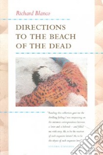Directions To The Beach Of The Dead libro in lingua di Blanco Richard
