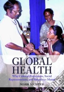 Global Health libro in lingua di Nichter Mark
