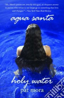 Agua Santa/Holy Water libro in lingua di Mora Pat