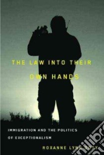 The Law into Their Own Hands libro in lingua di Doty Roxanne Lynn