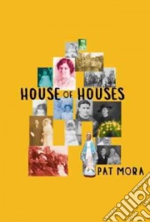 House of Houses libro in lingua di Mora Pat