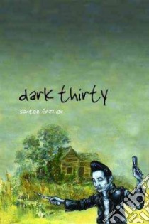 Dark Thirty libro in lingua di Frazier Santee
