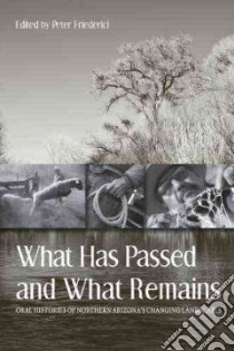 What Has Passed and What Remains libro in lingua di Friederici Peter (EDT), Boone Dan (PHT), Belnap Ryan (PHT)