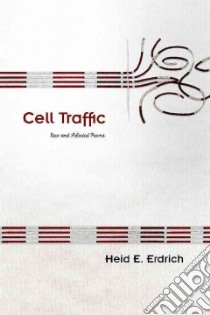 Cell Traffic libro in lingua di Erdrich Heid E.