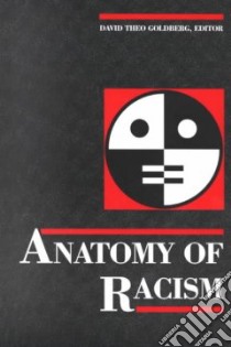 Anatomy of Racism libro in lingua di Goldberg David Theo (EDT)