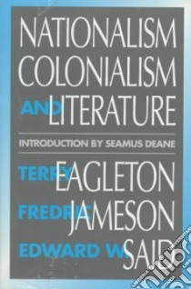 Nationalism, Colonialism, and Literature libro in lingua di Eagleton Terry, Jameson Fredric, Said Edward W.