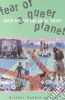 Fear of a Queer Planet libro in lingua di Warner Michael (EDT), Social Text Collective (COR)