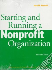 Starting and Running a Nonprofit Organization libro in lingua di Hummel Joan M.