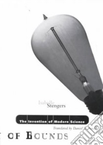 The Invention of Modern Science libro in lingua di Stengers Isabelle, Smith Daniel W. (TRN)