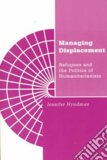 Managing Displacement libro in lingua di Hyndman Jennifer