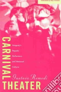 Carnival Theater libro in lingua di Remedi Gustavo, Ferlazzo Amy (TRN)