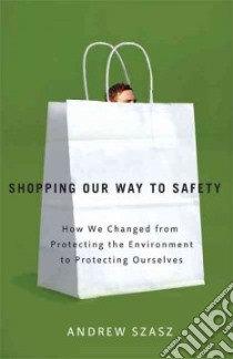 Shopping our Way to Safety libro in lingua di Szasz Andrew
