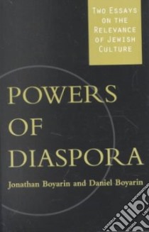Powers of Diaspora libro in lingua di Boyarin Jonathan, Boyarin Daniel