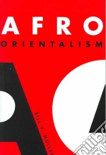 Afro-Orientalism libro in lingua di Mullen Bill V.
