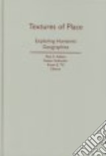 Textures of Place libro in lingua di Adams Paul C. (EDT), Hoelscher Steven D. (EDT), Till Karen E. (EDT)