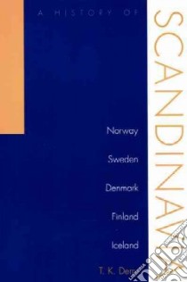History of Scandinavia libro in lingua di Derry T. k.
