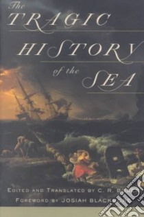 The Tragic History of the Sea libro in lingua di Boxer C. R. (EDT), Blackmore Josiah (FRW), Brito Bernardo Gomes De (EDT)