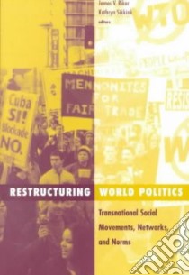 Restructuring World Politics libro in lingua di Khagram Sanjeev (EDT), Sikkink Kathryn (EDT), Riker James V. (EDT)