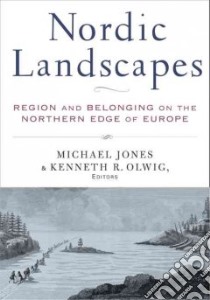 Nordic Landscapes libro in lingua di Jones Michael (EDT), Olwig Kenneth R. (EDT)