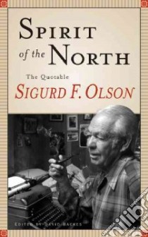 Spirit of the North libro in lingua di Olson Sigurd F., Backes David