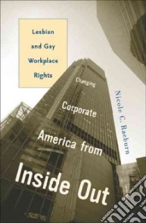 Changing Corporate America from Inside Out libro in lingua di Raeburn Nicole C.