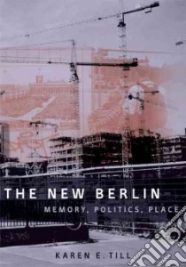 The New Berlin libro in lingua di Till Karen E.
