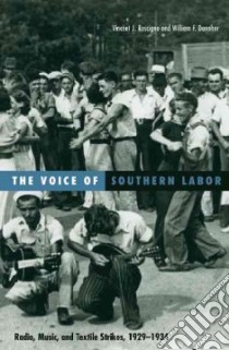 The Voice of Southern Labor libro in lingua di Roscigno Vincent J., Danaher William F.