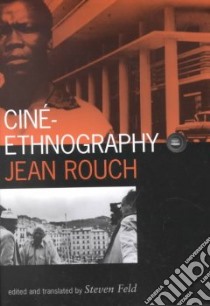 Cine-Ethnography libro in lingua di Rouch Jean, Feld Steven