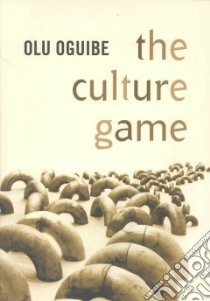 The Culture Game libro in lingua di Oguibe Olu