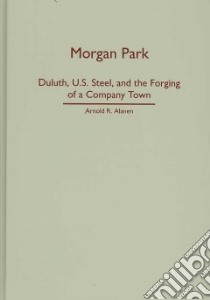 Morgan Park libro in lingua di Alanen Arnold R., Faust Chris (PHT)