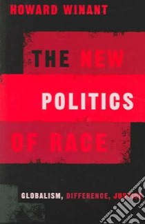 The New Politics Of Race libro in lingua di Winant Howard