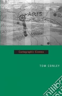 Cartographic Cinema libro in lingua di Conley Tom