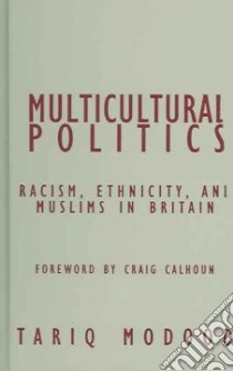 Multicultural Politics libro in lingua di Modood Tariq, Calhoun Craig (FRW)