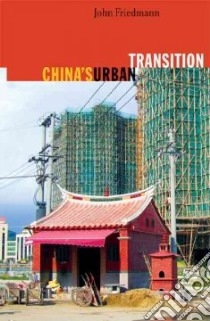 China's Urban Transition libro in lingua di Friedmann John