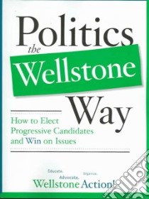 Politics The Wellstone Way libro in lingua di Lofy Bill