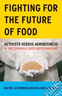 Fighting for the Future of Food libro in lingua di Schurman Rachel, Munro William A.