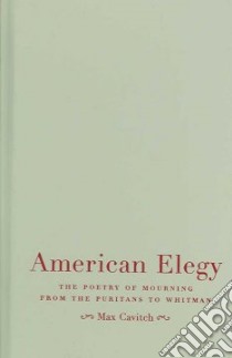American Elegy libro in lingua di Cavitch Max