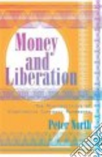 Money and Liberation libro in lingua di North Peter