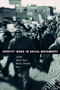 Identity Work in Social Movements libro in lingua di Reger Jo (EDT), Einwohner Rachel L. (EDT), Myers Daniel J. (EDT)