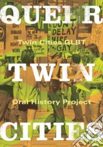 Queer Twin Cities libro in lingua di Franklin Michael David (EDT), Knopp Larry (EDT), Murphy Kevin P. (EDT), Murphy Ryan Patrick (EDT), Pierce Jennifer L. (EDT)