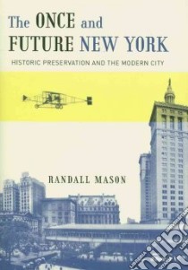The Once and Future New York libro in lingua di Mason Randall